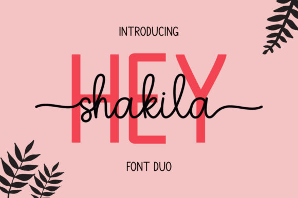 Hey Shakila: The Versatile Duo Font for Polished Brand Visuals